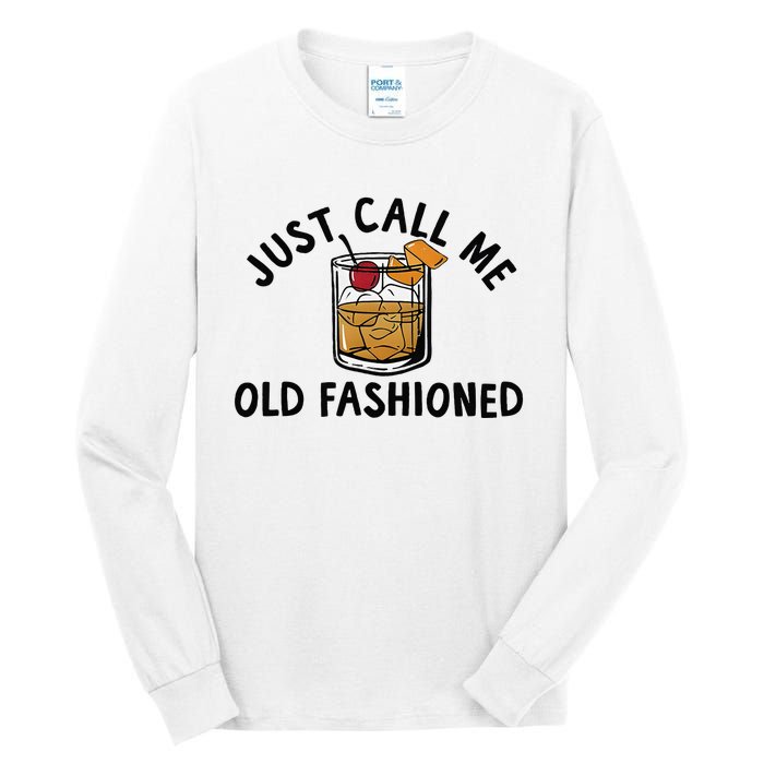 Just Call Me Old Fashioned Funny Cocktail Tall Long Sleeve T-Shirt