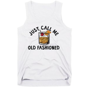 Just Call Me Old Fashioned Funny Cocktail Tank Top