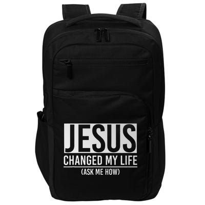 Jesus Changed My Life Ask Me How Jesus Impact Tech Backpack