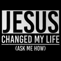 Jesus Changed My Life Ask Me How Jesus Mug