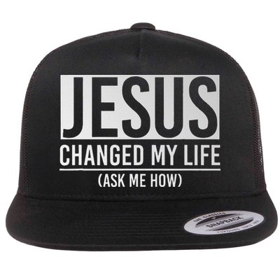 Jesus Changed My Life Ask Me How Jesus Flatbill Hat