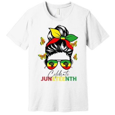 Juneteenth Celebrate Messy Bun Glasses Black Wo Premium T-Shirt