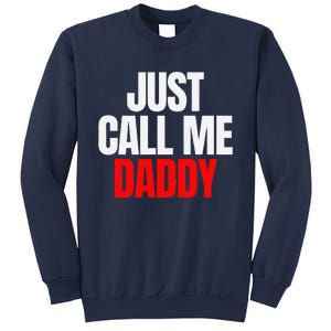 Just Call Me Daddy Gift For Fathers Day Papa Dad Papi Pop Sweatshirt