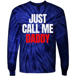 Just Call Me Daddy Gift For Fathers Day Papa Dad Papi Pop Tie-Dye Long Sleeve Shirt