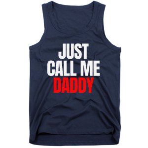 Just Call Me Daddy Gift For Fathers Day Papa Dad Papi Pop Tank Top