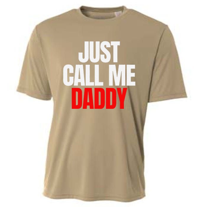 Just Call Me Daddy Gift For Fathers Day Papa Dad Papi Pop Cooling Performance Crew T-Shirt