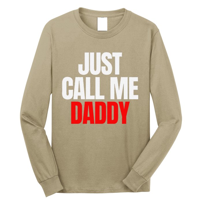 Just Call Me Daddy Gift For Fathers Day Papa Dad Papi Pop Long Sleeve Shirt