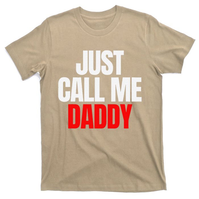 Just Call Me Daddy Gift For Fathers Day Papa Dad Papi Pop T-Shirt