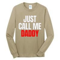 Just Call Me Daddy Gift For Fathers Day Papa Dad Papi Pop Tall Long Sleeve T-Shirt