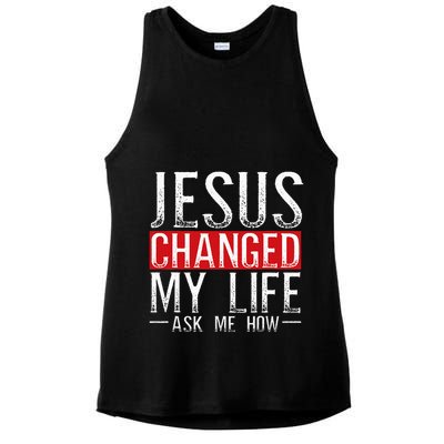 Jesus Changed My Life Ask Me How Christian Christians Ladies PosiCharge Tri-Blend Wicking Tank