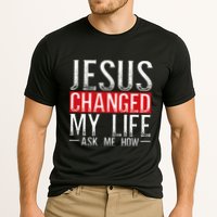 Jesus Changed My Life Ask Me How Christian Christians Performance Shirt