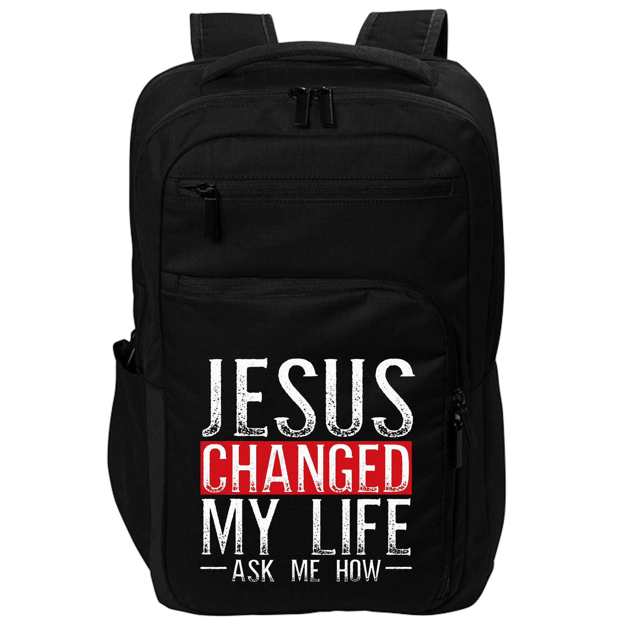 Jesus Changed My Life Ask Me How Christian Christians Impact Tech Backpack