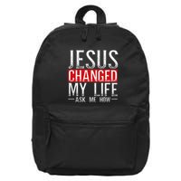 Jesus Changed My Life Ask Me How Christian Christians 16 in Basic Backpack