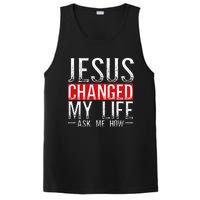 Jesus Changed My Life Ask Me How Christian Christians PosiCharge Competitor Tank