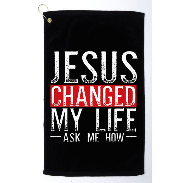 Jesus Changed My Life Ask Me How Christian Christians Golf Towel