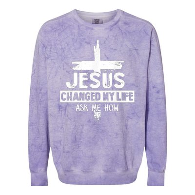 Jesus Changed My Life Ask Me How Bible Cross Christ Colorblast Crewneck Sweatshirt