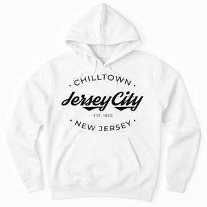 Jersey City New Jersey Chilltown Hoodie