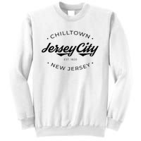 Jersey City New Jersey Chilltown Sweatshirt