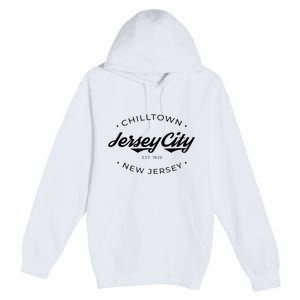 Jersey City New Jersey Chilltown Premium Pullover Hoodie