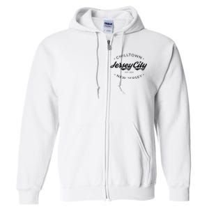 Jersey City New Jersey Chilltown Full Zip Hoodie