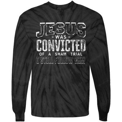 Jesus Convicted Of Sham Trial Still Follow Tie-Dye Long Sleeve Shirt