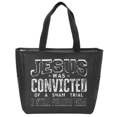 Jesus Convicted Of Sham Trial Still Follow Zip Tote Bag