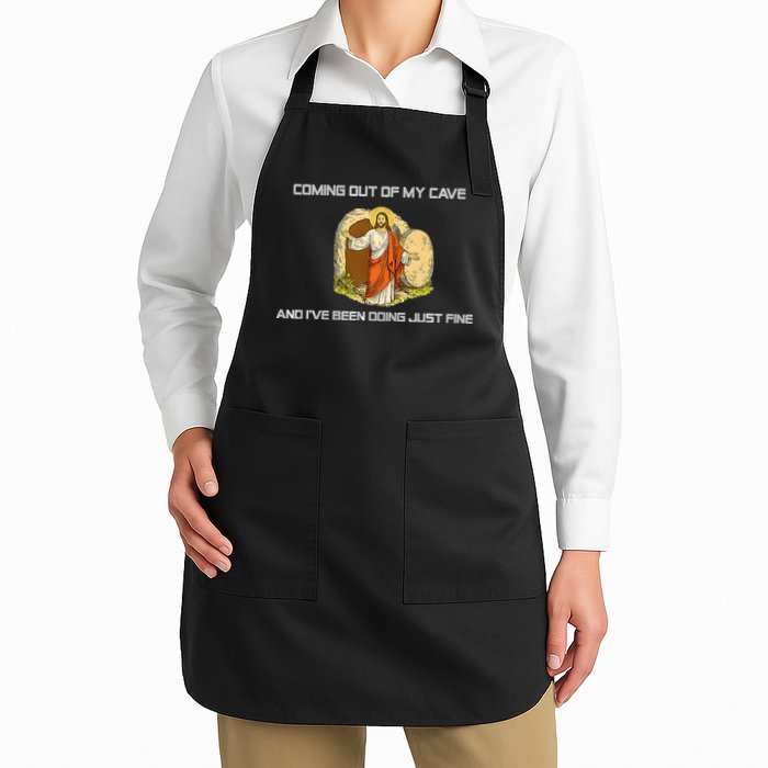Jesus Coming Out Of My Cave And I've Been Doing Just Fine Full-Length Apron With Pockets