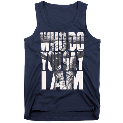 Jesus Christ On The Cross Who Do You Say I Am Christian Tank Top