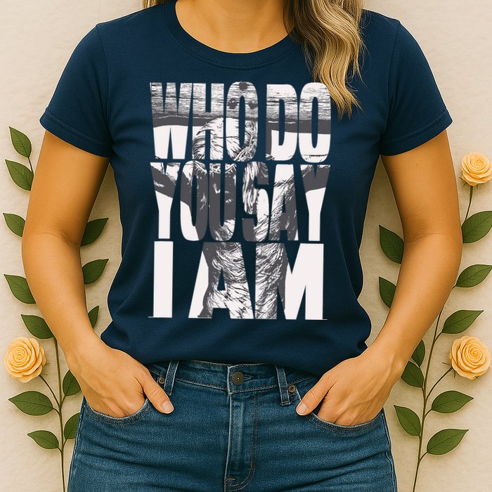 Jesus Christ On The Cross Who Do You Say I Am Christian Womens T-Shirt
