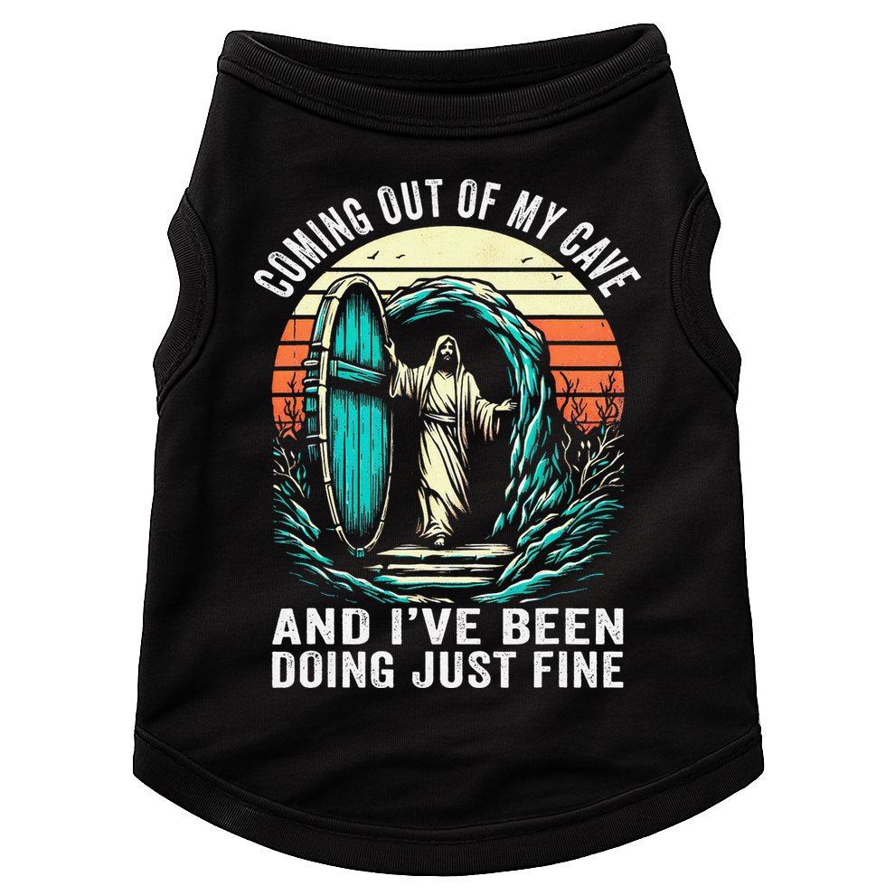 Jesus Coming Out Of My Cave And Ive Been Doing Just Fine Doggie Tank