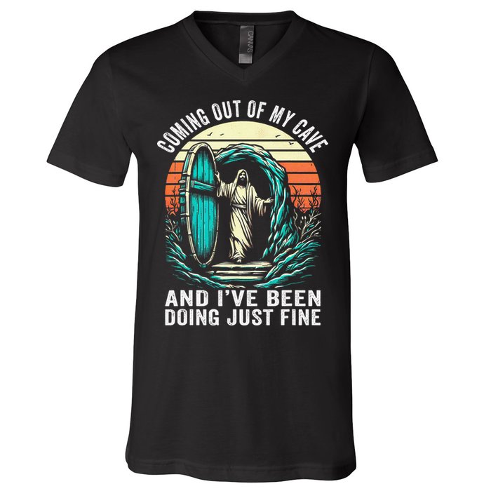 Jesus Coming Out Of My Cave And Ive Been Doing Just Fine V-Neck T-Shirt