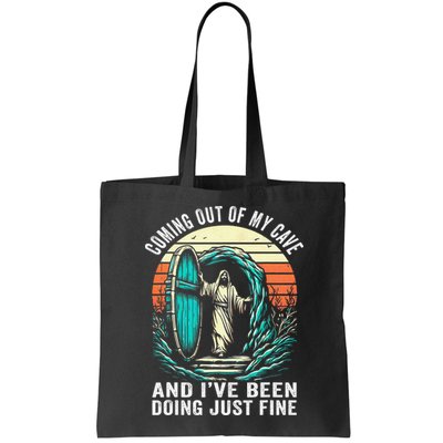 Jesus Coming Out Of My Cave And Ive Been Doing Just Fine Bag