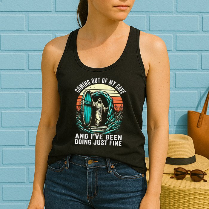 Jesus Coming Out Of My Cave And Ive Been Doing Just Fine Womens Tank Top