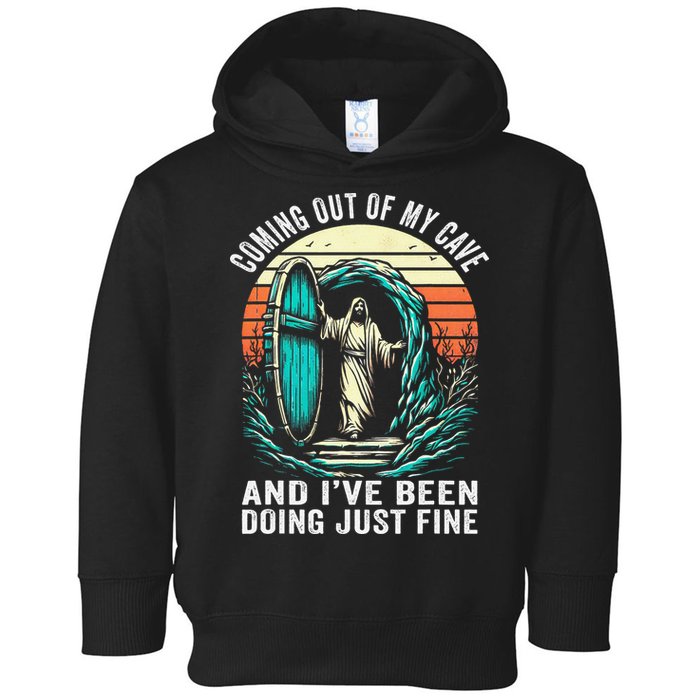 Jesus Coming Out Of My Cave And Ive Been Doing Just Fine Toddler Hoodie