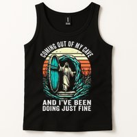 Jesus Coming Out Of My Cave And Ive Been Doing Just Fine Tank Top