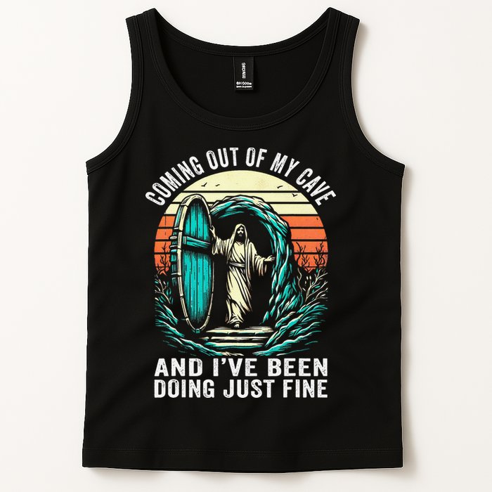Jesus Coming Out Of My Cave And Ive Been Doing Just Fine Tank Top