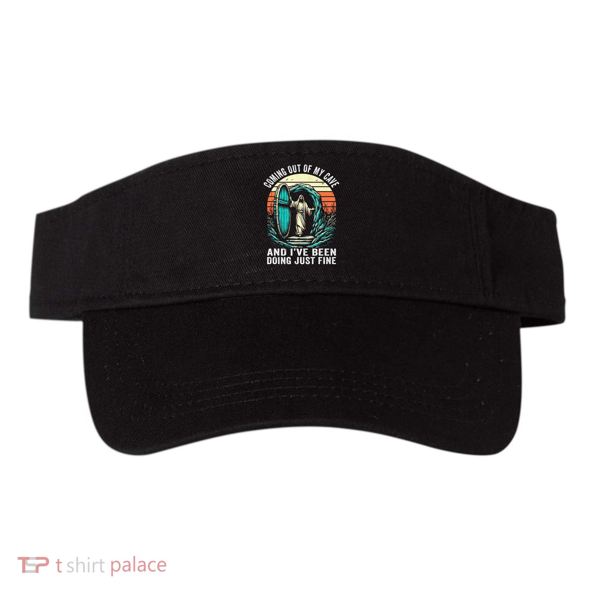 Jesus Coming Out Of My Cave And Ive Been Doing Just Fine Visor