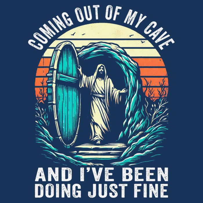 Jesus Coming Out Of My Cave And Ive Been Doing Just Fine Infant Baby Jersey Bodysuit