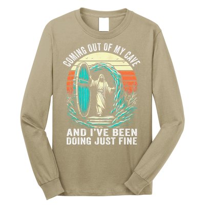 Jesus Coming Out Of My Cave And Ive Been Doing Just Fine Long Sleeve Shirt
