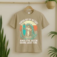 Jesus Coming Out Of My Cave And Ive Been Doing Just Fine T-Shirt