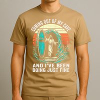 Jesus Coming Out Of My Cave And Ive Been Doing Just Fine T-Shirt