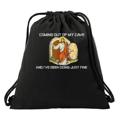 Jesus Coming Out Of My Cave And Ive Been Doing Just Fine Funny Drawstring Bag