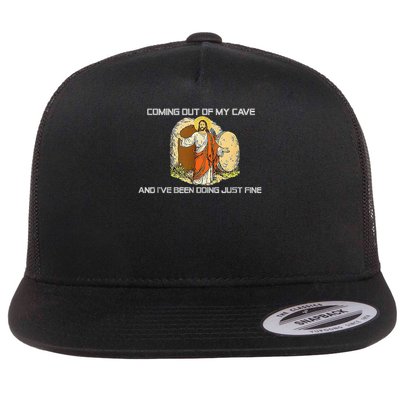 Jesus Coming Out Of My Cave And Ive Been Doing Just Fine Funny Flat Bill Trucker Hat