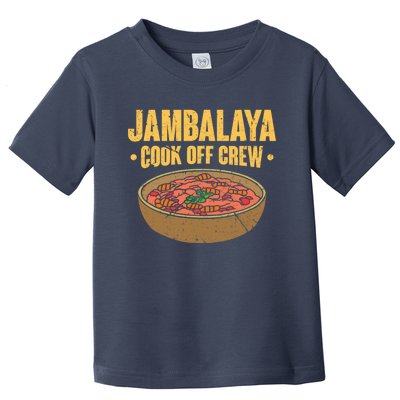 Jambalaya Cook Off Crew Louisiana Competition Cooking Cute Gift Toddler T-Shirt