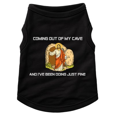 Jesus Coming Out Of My Cave And I've Been Doing Just Fine Doggie Tank
