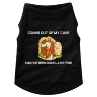 Jesus Coming Out Of My Cave And I've Been Doing Just Fine Doggie Tank