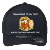 Jesus Coming Out Of My Cave And I've Been Doing Just Fine Flexfit Unipanel Trucker Cap
