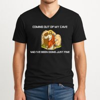 Jesus Coming Out Of My Cave And I've Been Doing Just Fine V-Neck T-Shirt