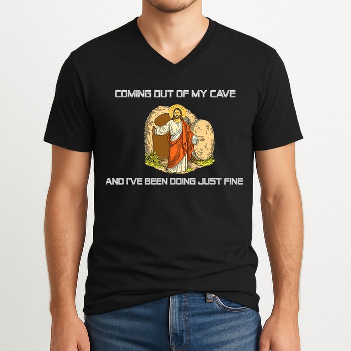 Jesus Coming Out Of My Cave And I've Been Doing Just Fine V-Neck T-Shirt