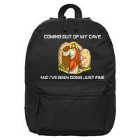 Jesus Coming Out Of My Cave And I've Been Doing Just Fine 16 in Basic Backpack